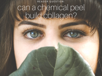Do chemical peels build collagen? Dr. Irwin answers on SkinTour.com , a dermatologist's skin care blog